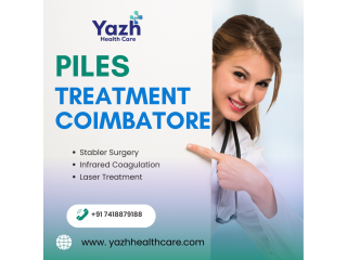 Piles Treatment Coimbatore | Yazh Healthcare