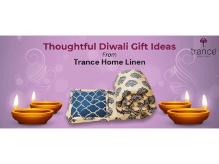 Thoughtful Diwali Gift Ideas From Trance Home Linen