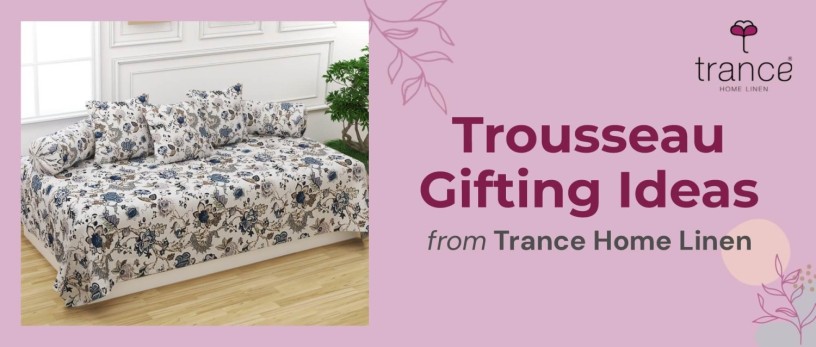 trousseau-gifting-ideas-from-trance-home-linen-big-0