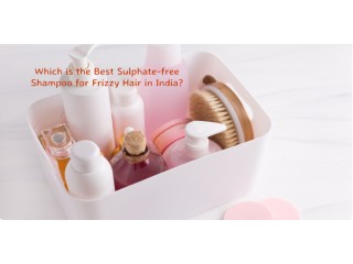 Which is the Best Sulphate-free Shampoo for Frizzy Hair in India?