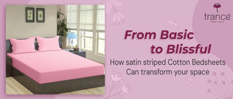 from-basic-to-blissful-how-satin-striped-cotton-bedsheets-can-transform-your-space-big-0