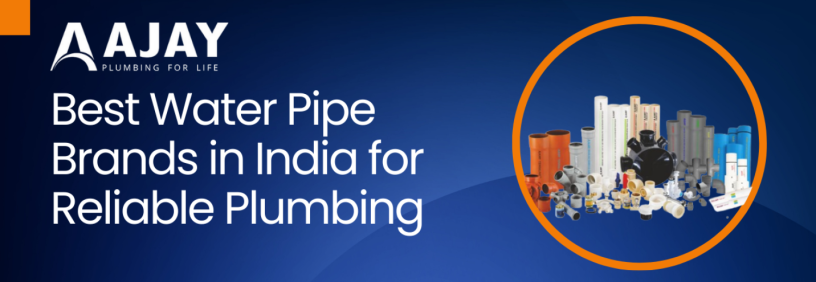 best-water-pipe-brands-in-india-for-reliable-plumbing-big-0