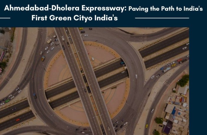 ahmedabad-dholera-expressway-paving-the-path-to-indias-first-green-city-big-0