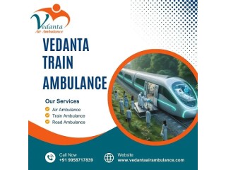 Vedanta Train Ambulance Service in Raipur is Your Best Option for Safe Solutions