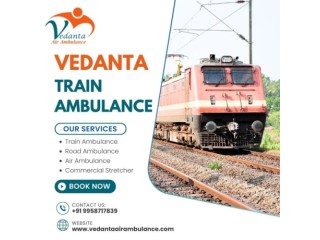 Vedanta Train Ambulance Service in Guwahati with Low-Cost & Hi-Tech Patient Transfer