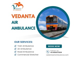 Fast & Safe Medical Transport : Vedanta Train Ambulance Service in Patna