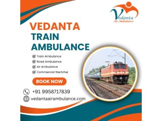 Vedanta Train Ambulance Service in Kochin with Top Medical Facility for Long-Distance Patient Transfer