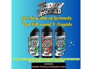 Get New Slot of Seriously Pod Fill 100ml E-Liquids