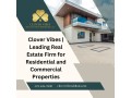 clover-vibes-leading-real-estate-firm-for-residential-and-commercial-properties-small-0