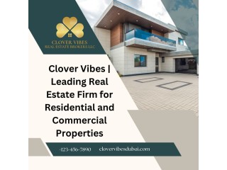 Clover Vibes | Leading Real Estate Firm for Residential and Commercial Properties