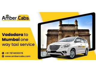 Vadodara to Mumbai One Way Taxi Service Affordable & Convenient Rides