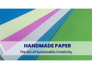 Handmade Paper: The Art Of Sustainable Creativity