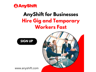 AnyShift for Businesses: Hire Gig and Temporary Workers Fast