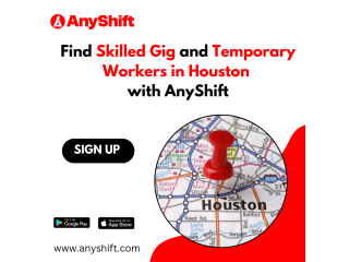 Find Skilled Gig and Temporary Workers in Houston with AnyShift