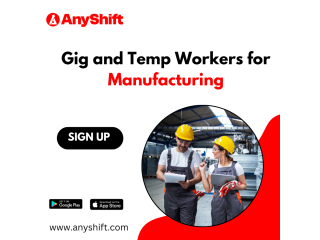 AnyShift: Gig and Temp Workers for Manufacturing