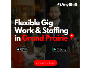 Hire Staff or Find Gig Jobs in Grand Prairie with AnyShift